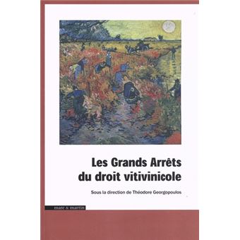 Les Grands Arrêts de droit vitivinicole