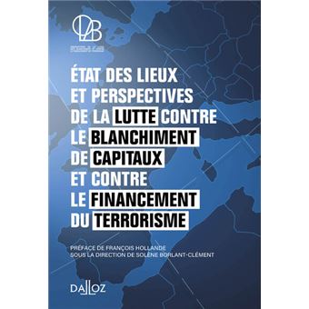 La lutte contre le blanchiment de capitaux et contre le financement - Etat des lieux et perspectives