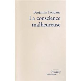 La conscience malheureuse Philosophie Tome 0000 - broché - Benjamin ...