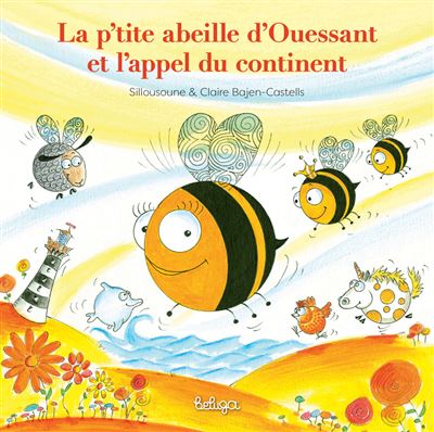 La p'tite abeille d'Ouessant et l'appel du continent -  Sillousoune - cartonné