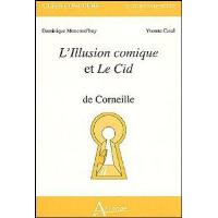 L'Illusion comique et Le Cid de Corneille