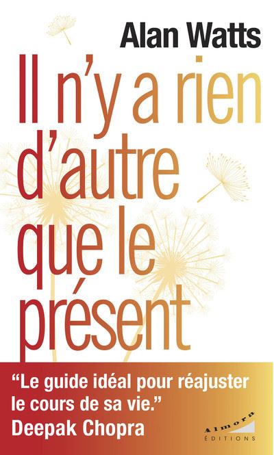 Il n'y a rien d'autre que le présent - Alan Watts - broché