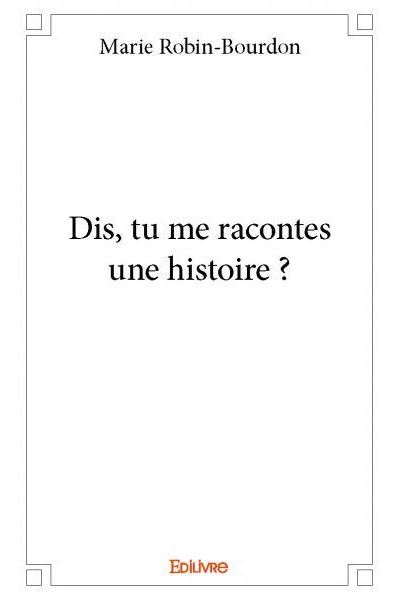Dis, tu me racontes une histoire ?