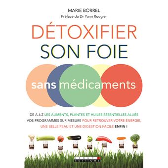 Foie détox sans médicaments - broché - Marie Borrel Foie détox sans médicaments - broché - Marie Borrel