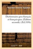 Dictionnaire grec-français et français-grec (Édition seconde) (Éd.1856)