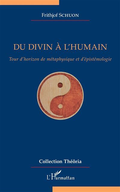 Du divin a l'humain tour d'horizon de metaphysique et d'epis