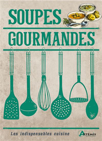 Soupes gourmandes -  Collectif - broché
