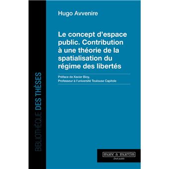 Le concept d'espace public. Contribution à une théorie de la spatialisation du régime des libertés - 1