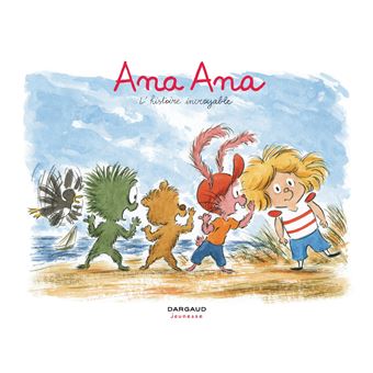Ana Ana - L'histoire incroyable