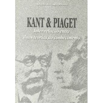 Kant e Piaget Inter rela o entre duas teorias do conhecimento