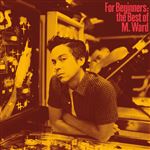 For Beginners The Best Of M Ward - Vinilo