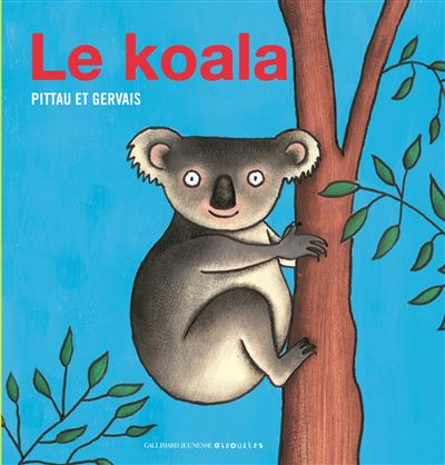 Le koala - Bernadette Gervais - broché