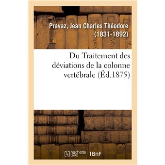 Du Traitement des déviations de la colonne vertébrale