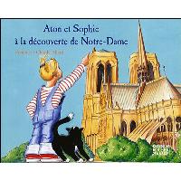 Aton et Sophie à la découverte de Notre-Dame
