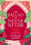 THE BALLAD OF NEVER AFTER