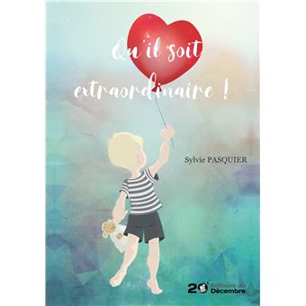 Qu'il soit extraordinaire !