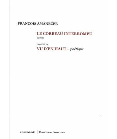 Le corbeau interrompu vu d'en haut