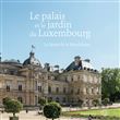 Le palais et le jardin du Luxembourg