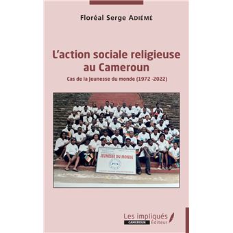 L'action sociale religieuse au Cameroun