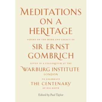 Meditations on a Heritage : Gombrich