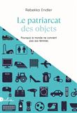 Le patriarcat des objets