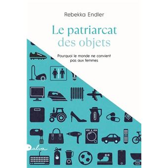 Le patriarcat des objets