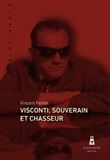 Visconti, Souverain Et Chasseur