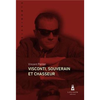 Visconti, Souverain Et Chasseur