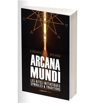 Les rites initiatiques  Symboles et traditions - Arcana Mundi