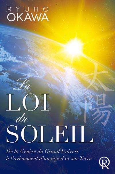 La loi du soleil - Ryuho Okawa - relié