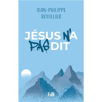 Jésus n’a pas dit