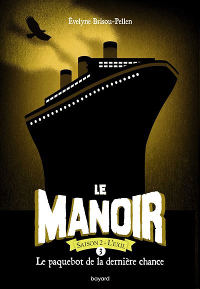 Le manoir saison 2 l'exil,3:le paquebot de la derniere chanc