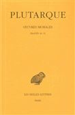 Œuvres morales. Tome XI, 1re partie : Traités 49-51