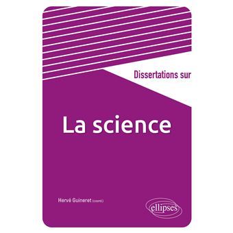 Dissertations sur la science