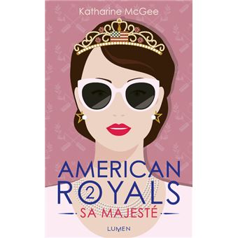 American Royals - tome 2 Sa Majesté