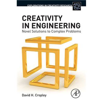 Creativity in engineering - relié - Cropley, David H. - Achat Livre ou ...