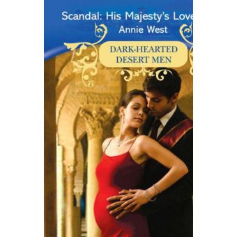 Scandal: His Majestys Love-Child (Mills & Boon Modern) (Dark-Hearted Desert Men, Book 4)