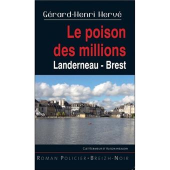LE POISON DES MILLIONS Landerneau - Brest