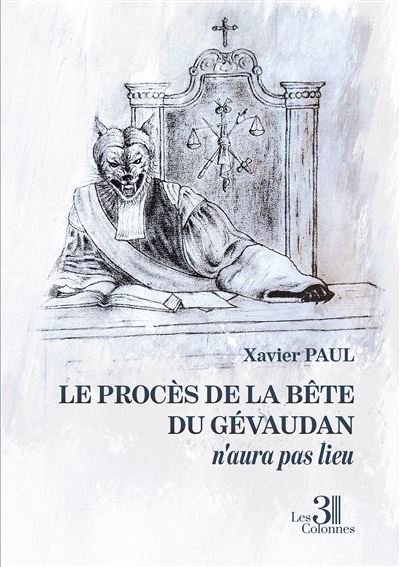 Le procès de la Bête du Gévaudan n'aura pas lieu