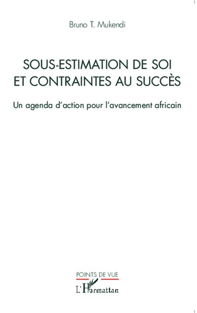 Sous-estimation de soi et contraintes au succès - Bruno T. Mukendi - broché