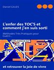L'enfer des TOC'S et comment j'en suis sorti