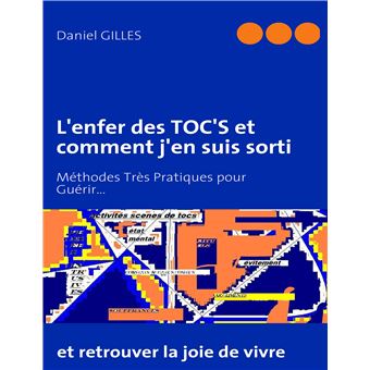 L'enfer des TOC'S et comment j'en suis sorti