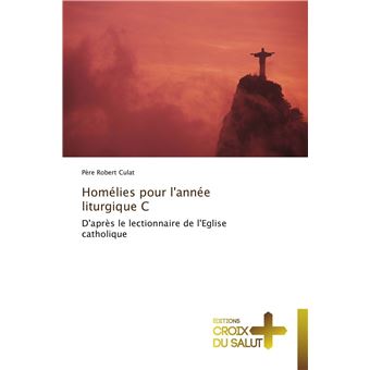 Homélies pour l'année liturgique c
