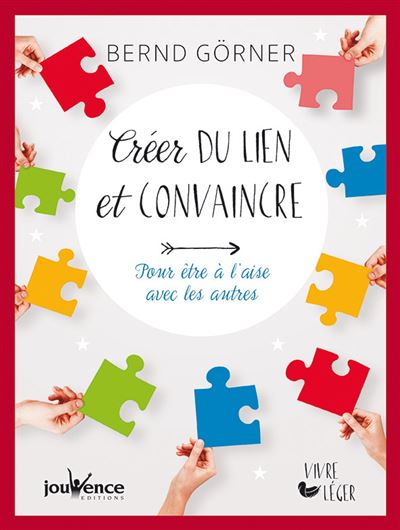 Creer Du Lien Et Convaincre Pour Etre A L Aise Avec Les Autres Broche Bernd Gorner Achat Livre Ou Ebook Fnac