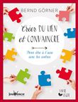 Créer du lien et convaincre