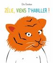 Zelie, viens t'habiller !