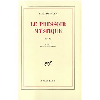 Le Pressoir mystique - Noël Devaulx, André Rousseaux - Achat Livre | fnac