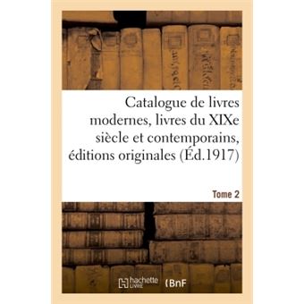 Catalogue de livres modernes livres du XIXe siècle et contemporains, éditions originales