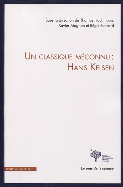 Un classique méconnu : Hans Kelsen - Thomas Hochmann - broché