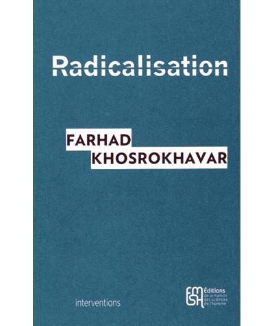 La radicalisation - Farhad Khosrokhavar (Auteur)